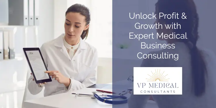 Unlock Profit & Growth with Expert Medical Business Consulting