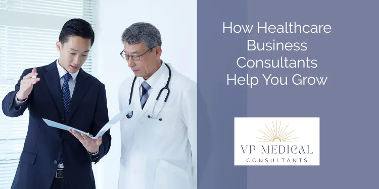 How Healthcare Business Consultants Help You Grow