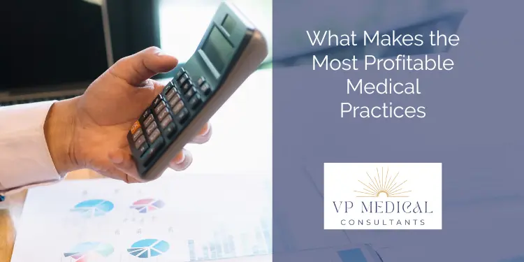 What Makes the Most Profitable Medical Practices