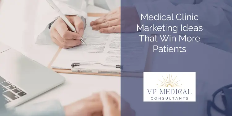 Medical Clinic Marketing Ideas That Win More Patients